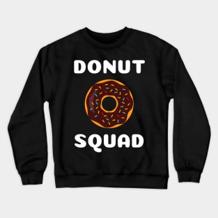 Donut squad Crewneck Sweatshirt